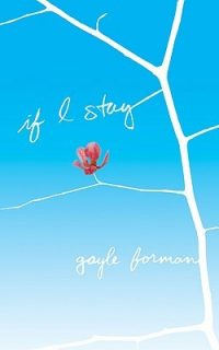 If I Stay by Gayle Forman