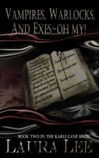 Vampires, Warlocks and Exes by Laura Lee