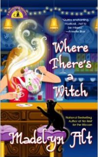 Where There’s a Witch by Madelyn Alt