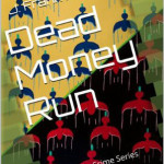 Dead Money Run