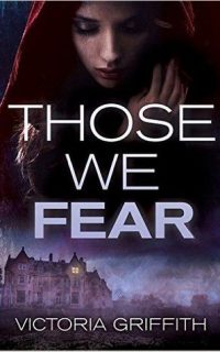 Those We Fear by Victoria Griffith
