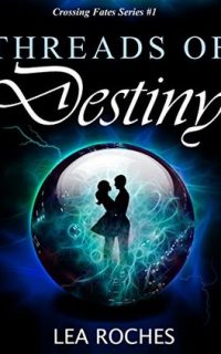 Threads of Destiny by Lea Roches