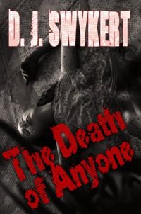 The Death of Anyone by DJ Swykert