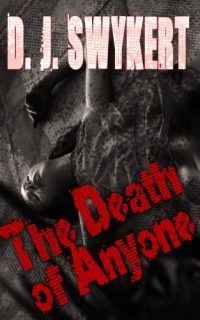 The Death of Anyone by DJ Swykert
