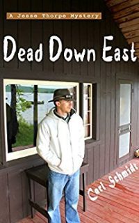 Dead Down East by Carl Schmidt