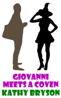 Giovanni Meets A Coven by Kathy Bryson
