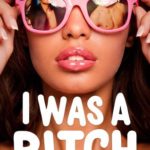 I Was A BItch by Emily Ruben