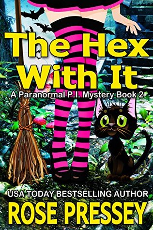 The Hex With It by Rose Pressey