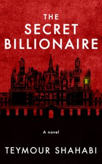 The Secret Billionaire by Teymour Shahabi