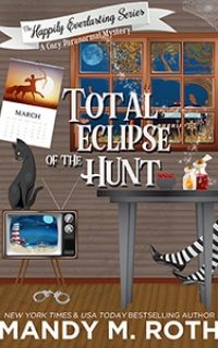 Total Eclipse of the Hunt by Mandy M. Roth