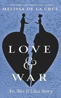 Love and War by Melissa de la Cruz