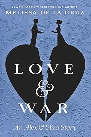 Love and War by Melissa de la Cruz