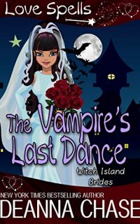 The Vampire’s Last Dance by Deanna Chase