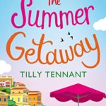 The Summer Getaway by Tilly Tennant
