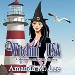 Witchin USA by Amanda M Lee Audible