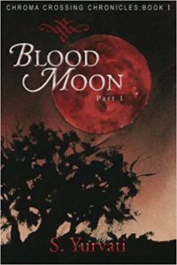 Blood Moon Part 1 by S. Yurvati