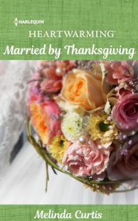 Married by Thanksgiving by Melinda Curtis