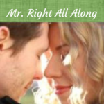 Mr. Right All Along by Jennifer Snow