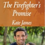 The Firefighter’s Promise by Kate James