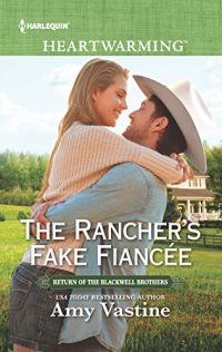 The Rancher’s Fake Fiancee by Amy Vastine