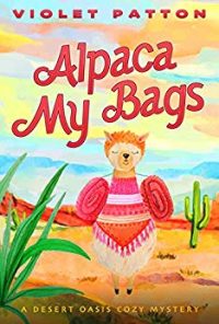 Alpaca My Bags by Violet Patton