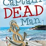 Captain Dead Man by Wendy Meadows