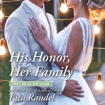 His Honor, Her Family by Tara Randel