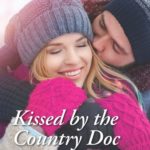 Kissed by the Country Doc by Melinda Curtis