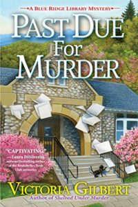 Past Due For Murder by Victoria Gilbert