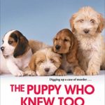 The Puppy Who Knew Too Much by V.M. Burns