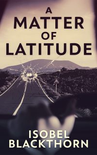 A Matter of Latitude by Isobel Blackthorn