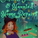 Eclairs, Scares & Haunted Home Repairs by Erin Johnson 9