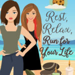 Rest, Relax, Run for Your Life by Katherine H Brown