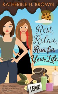 Rest, Relax, Run for Your Life by Katherine H. Brown