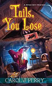 Tails, You Lose (A Witch City Mystery Book 2)