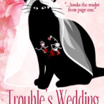 Trouble's Wedding Caper by Jen Talty -8