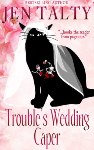 Trouble's Wedding Caper by Jen Talty -8
