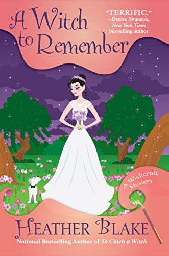 A Witch to Remember by Heather Blake