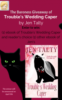 Giveaway of Trouble’s Wedding Caper by Jen Talty