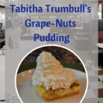 Tabitha Trumbull's Grape-Nuts Pudding FI