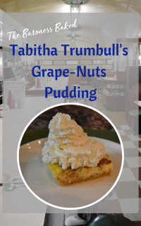 Tabitha Trumbull’s Grape-Nuts Pudding