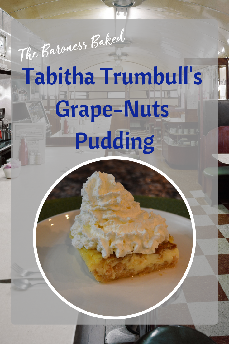 Tabitha Trumbull's Grape-Nuts Pudding FI