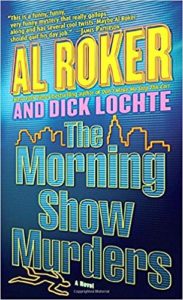 The Morning Show Murders by Al Roker and Dick Lochte