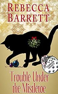 Trouble Under the Mistletoe by Rebecca Barrett