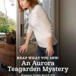 Aurora Teagarden Mysteries Reap What You Sew Poster 2018