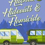 Hitches, Hideouts and Homicides by Tonya Kappes