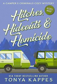 Hitches Hideouts and Homicides by Tonya Kappes