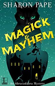 Magick and Mayhem by Sharon Pape 1