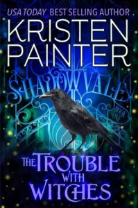 Trouble with Witches by Kristen Painter