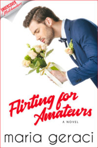 Flirting For Amateurs by Maria Geraci